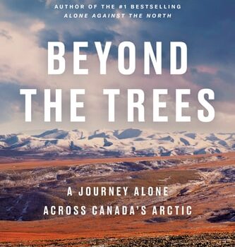Ebook Beyond the Trees: A Journey Alone Across Canada’s Arctic cheap pdf