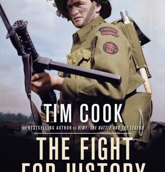 Ebook The Fight for History: 75 Years of Forgetting, Remembering, and Remaking Canada’s Second World War cheap pdf