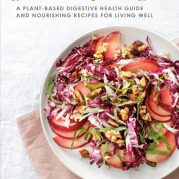 Ebook Good for Your Gut: A Plant-Based Digestive Health Guide and Nourishing Recipes for Living Well cheap pdf