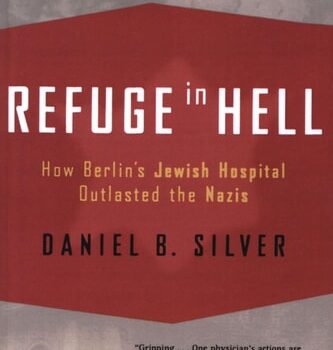 Ebook Refuge in Hell: How Berlin’s Jewish Hospital Outlasted the Nazis cheap pdf