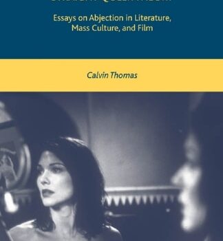 Ebook Masculinity, Psychoanalysis, Straight Queer Theory Essays on Abjection in Literature, Mass Culture, and Film cheap pdf