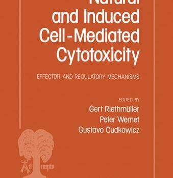 Ebook Natural and induced cell-mediated cytotoxicity: Effector and regulatory mechanisms : proceedings of the Erwin Riesch Symposium, organized on the … 20-23, 1977 (Perspectives in immunology) cheap pdf Ebook Natural and induced cell-mediated cytotoxicity: Effector and regulatory mechanisms : proceedings of the Erwin Riesch Symposium, organized on the … 20-23, 1977 (Perspectives in immunology) cheap pdf