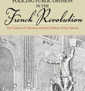 Ebook Policing Public Opinion in the French Revolution: The Culture of Calumny and the Problem of Free Speech cheap pdf