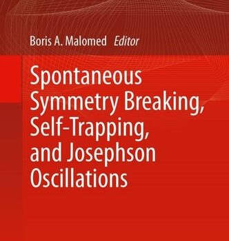 Ebook Spontaneous Symmetry Breaking, Self-Trapping, and Josephson Oscillations (Progress in Optical Science and Photonics Book 1) cheap pdf