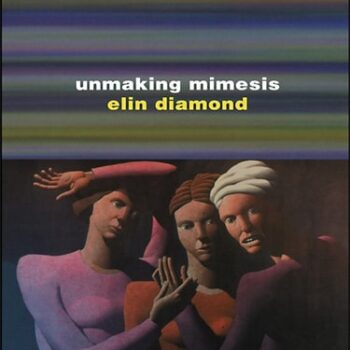 Ebook Unmaking Mimesis Essays on Feminism and Theatre cheap pdf