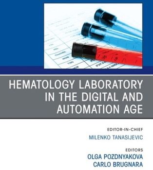 Ebook Hematology Laboratory in the Digital and Automation Age, An Issue of the Clinics in Laboratory Medicine cheap pdf
