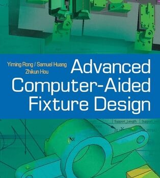 Ebook Advanced Computer-Aided Fixture Design cheap pdf