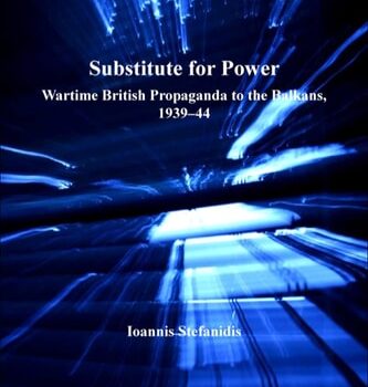 Ebook Substitute for Power: Wartime British Propaganda to the Balkans, 1939–44 cheap pdf