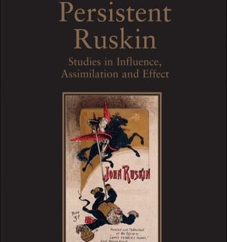 Ebook Persistent Ruskin: Studies in Influence, Assimilation and Effect (The Nineteenth Century Series) cheap pdf