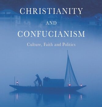 Ebook Christianity and Confucianism: Culture, Faith and Politics cheap pdf Ebook Christianity and Confucianism: Culture, Faith and Politics cheap pdf