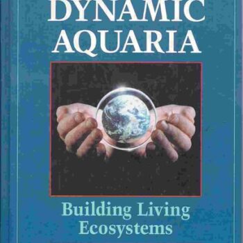 Ebook Dynamic Aquaria: Building Living Ecosystems cheap pdf