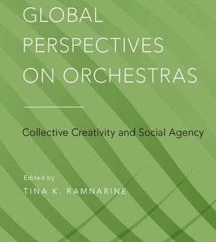 Ebook Global Perspectives on Orchestras: Collective Creativity and Social Agency (Studies in Musical Perf as Creative Prac Book 4) cheap pdf