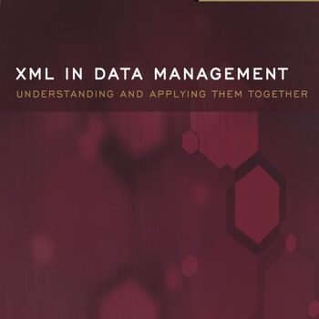 Ebook XML in Data Management: Understanding and Applying Them Together (The Morgan Kaufmann Series in Data Management Systems) cheap pdf