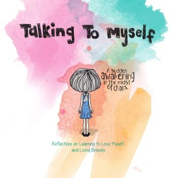 Ebook Talking to Myself: Reflections on Learning to Love Myself and Living Bravely cheap pdf