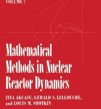 Ebook Mathematical methods in nuclear reactor dynamics (Nuclear science and technology, a series of monographs and textbooks, v. 7) cheap pdf