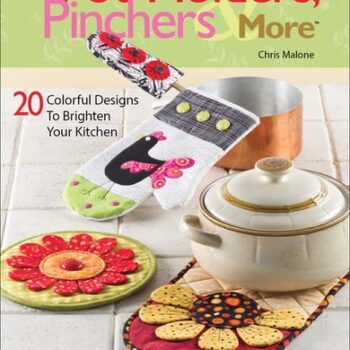 Ebook Pot Holders, Pinchers & More: 20 Colorful Designs to Brighten Your Kitchen cheap pdf