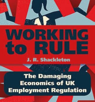 Ebook Working to Rule: The Damaging Economics of UK Employment Regulation cheap pdf