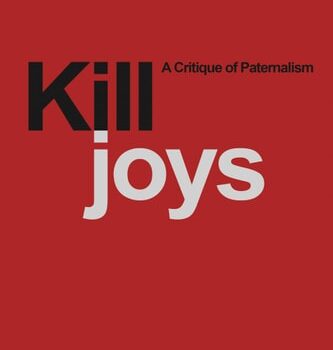 Ebook Killjoys: A Critique of Paternalism cheap pdf