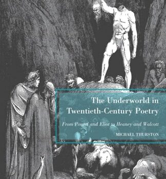 Ebook The Underworld in Twentieth-Century Poetry From Pound and Eliot to Heaney and Walcott cheap pdf