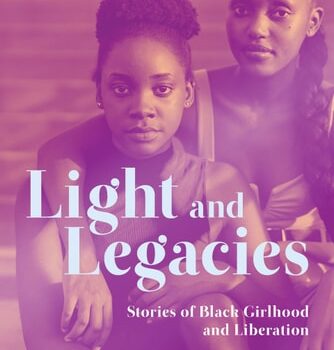 Ebook Light and Legacies: Stories of Black Girlhood and Liberation (Cultures of Resistance) cheap pdf