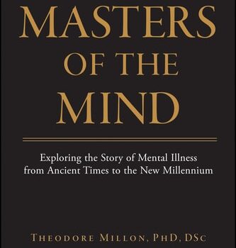 Ebook Masters of the Mind Exploring the Story of Mental Illness from Ancient Times to the New Millennium cheap pdf