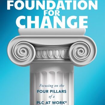 Ebook Foundation for Change Focusing on the Four Pillars of a PLC at Work® (Build the foundation for successful school improvement.) cheap pdf