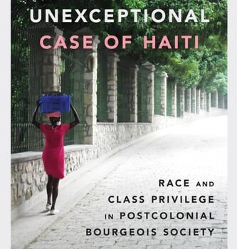 Ebook The Unexceptional Case of Haiti: Race and Class Privilege in Postcolonial Bourgeois Society (Caribbean Studies Series) cheap pdf