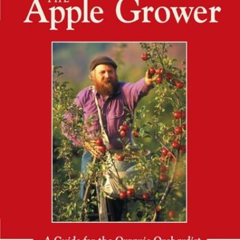 Ebook The Apple Grower: Guide for the Organic Orchardist, 2nd Edition cheap pdf
