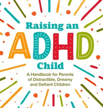 Ebook Raising an ADHD Child: A handbook for parents for Distractible, Dreamy and Defiant children cheap pdf