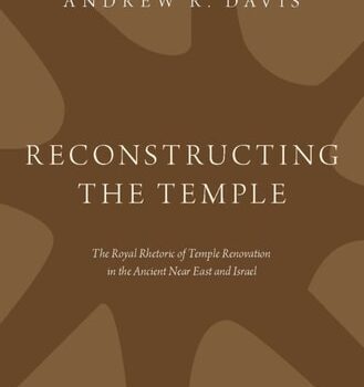 Ebook Reconstructing the Temple: The Royal Rhetoric of Temple Renovation in the Ancient Near East and Israel cheap pdf