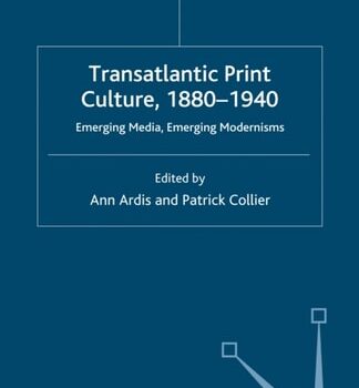 Ebook Transatlantic Print Culture, 1880-1940 Emerging Media, Emerging Modernisms cheap pdf