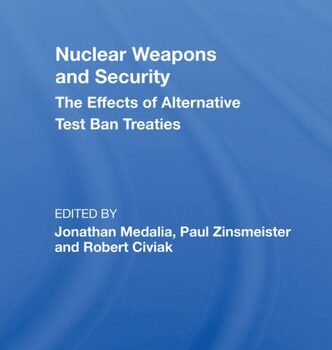 Ebook Nuclear Weapons And Security The Effects Of Alternative Test Ban Treaties cheap pdf