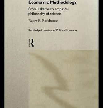 Ebook Explorations in Economic Methodology: From Lakatos to Empirical Philosophy of Science (Routledge Frontiers of Political Economy) cheap pdf