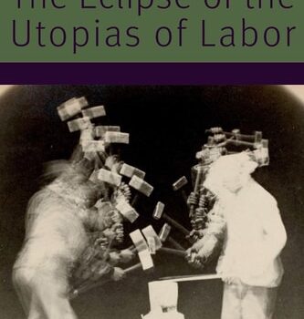 Ebook The Eclipse of the Utopias of Labor cheap pdf