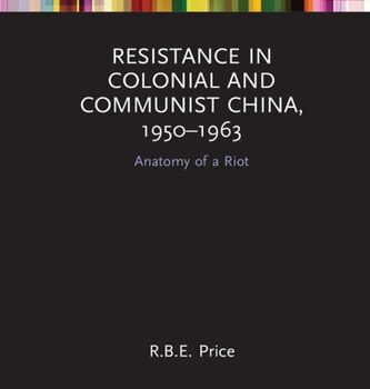 Ebook Resistance in Colonial and Communist China, 1950-1963 Anatomy of a Riot cheap pdf