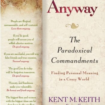 Ebook Anyway: The Paradoxical Commandments: Finding Personal Meaning in aCrazy World cheap pdf