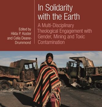 Ebook In Solidarity with the Earth A Multi-Disciplinary Theological Engagement with Gender, Mining and Toxic Contamination cheap pdf