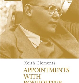Ebook Appointments with Bonhoeffer: Personal Faith and Public Responsibility in a Fragmenting World (T&T Clark New Studies in Bonhoeffer’s Theology and Ethics) cheap pdf