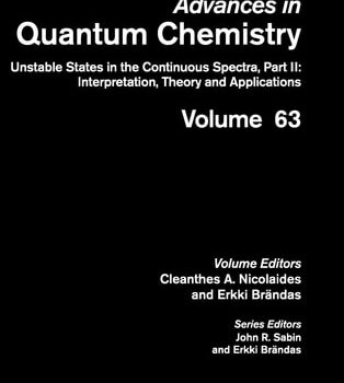 Ebook Unstable States in the Continuous Spectra (II: Interpretation, Theory and Applications) (Volume 63) (Advances in Quantum Chemistry, Volume 63) cheap pdf