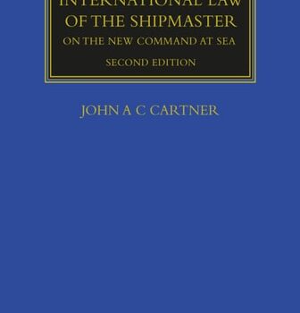 Ebook Cartner on the International Law of the Shipmaster: On The New Command at Sea (Maritime and Transport Law Library) cheap pdf