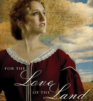 Ebook For the Love of the Land (Queensland Chronicles Book #2): A Novel cheap pdf