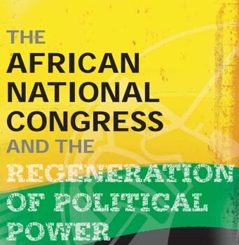 Ebook The African National Congress and the Regeneration of Political Power cheap pdf