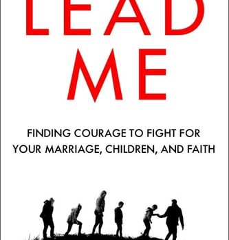 Ebook Lead Me: Finding Courage to Fight for Your Marriage, Children, and Faith cheap pdf