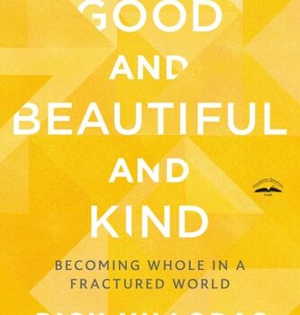 Ebook Good and Beautiful and Kind: Becoming Whole in a Fractured World cheap pdf