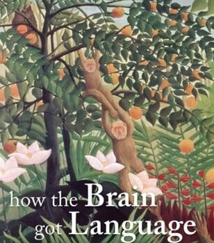 Ebook How the Brain Got Language: The Mirror System Hypothesis (Oxford Studies in the Evolution of Language Book 16) cheap pdf