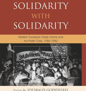 Ebook Solidarity with Solidarity: Western European Trade Unions and the Polish Crisis, 1980–1982 (The Harvard Cold War Studies Book Series) cheap pdf