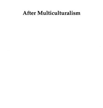 Ebook After Multiculturalism: The Politics of Race and the Dialectics of Liberty (After the Empire: The Francophone World and Postcolonial France Book 103) cheap pdf