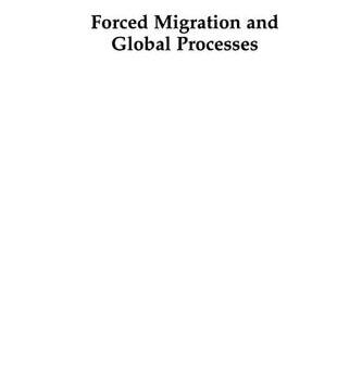 Ebook Forced Migration and Global Processes: A View from Forced Migration Studies (Program in Migration and Refugee Studies) cheap pdf