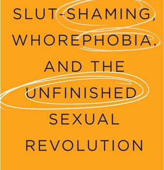 Ebook Slut-Shaming, Whorephobia, and the Unfinished Sexual Revolution cheap pdf