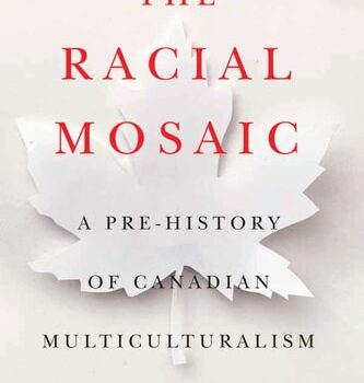 Ebook The Racial Mosaic: A Pre-history of Canadian Multiculturalism (Rethinking Canada in the World Book 10) cheap pdf